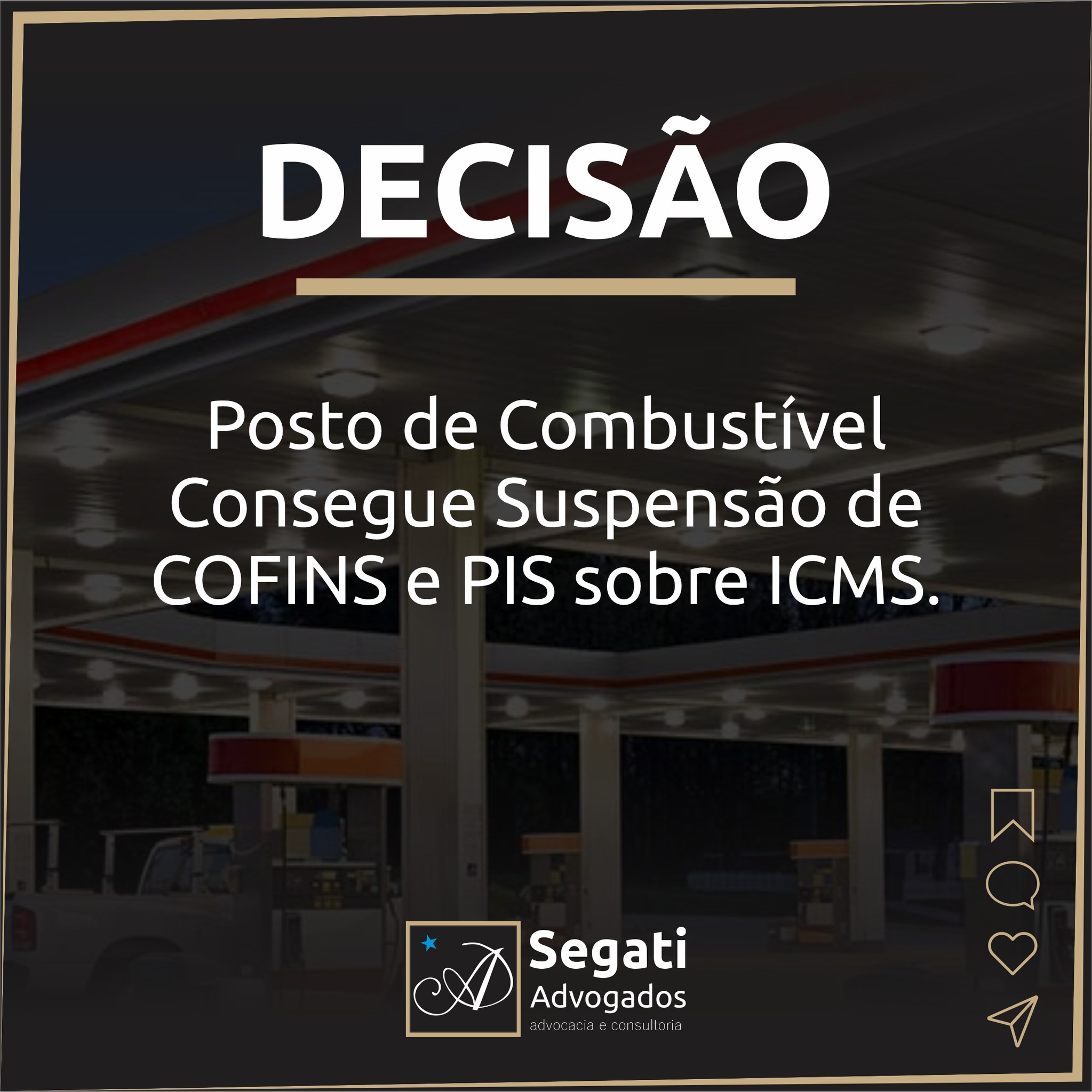 Posto de Combustível Consegue Suspensão de COFINS e PIS sobre ICMS.