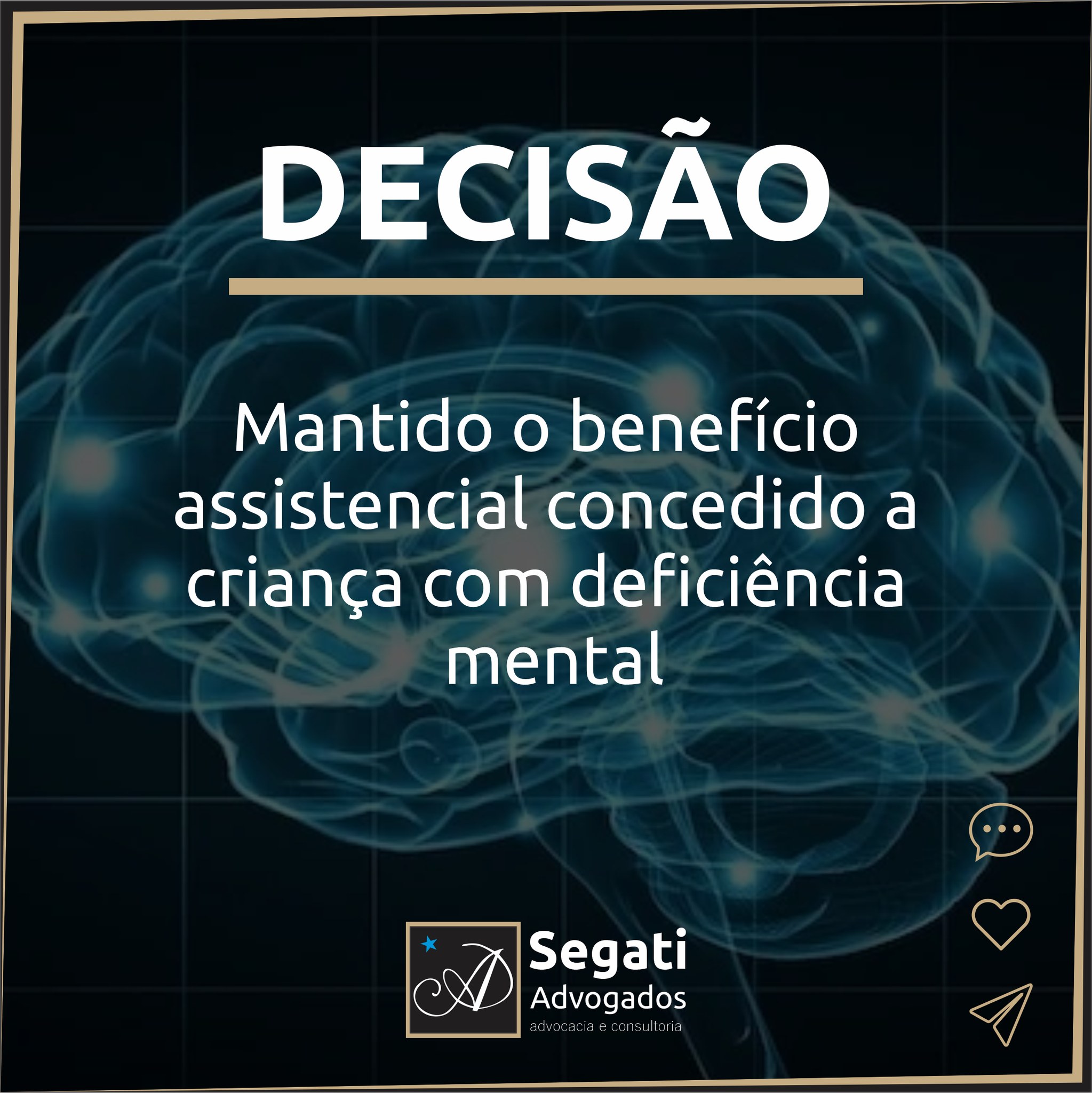 Mantido o benefício assistencial concedido a criança com deficiência  mental