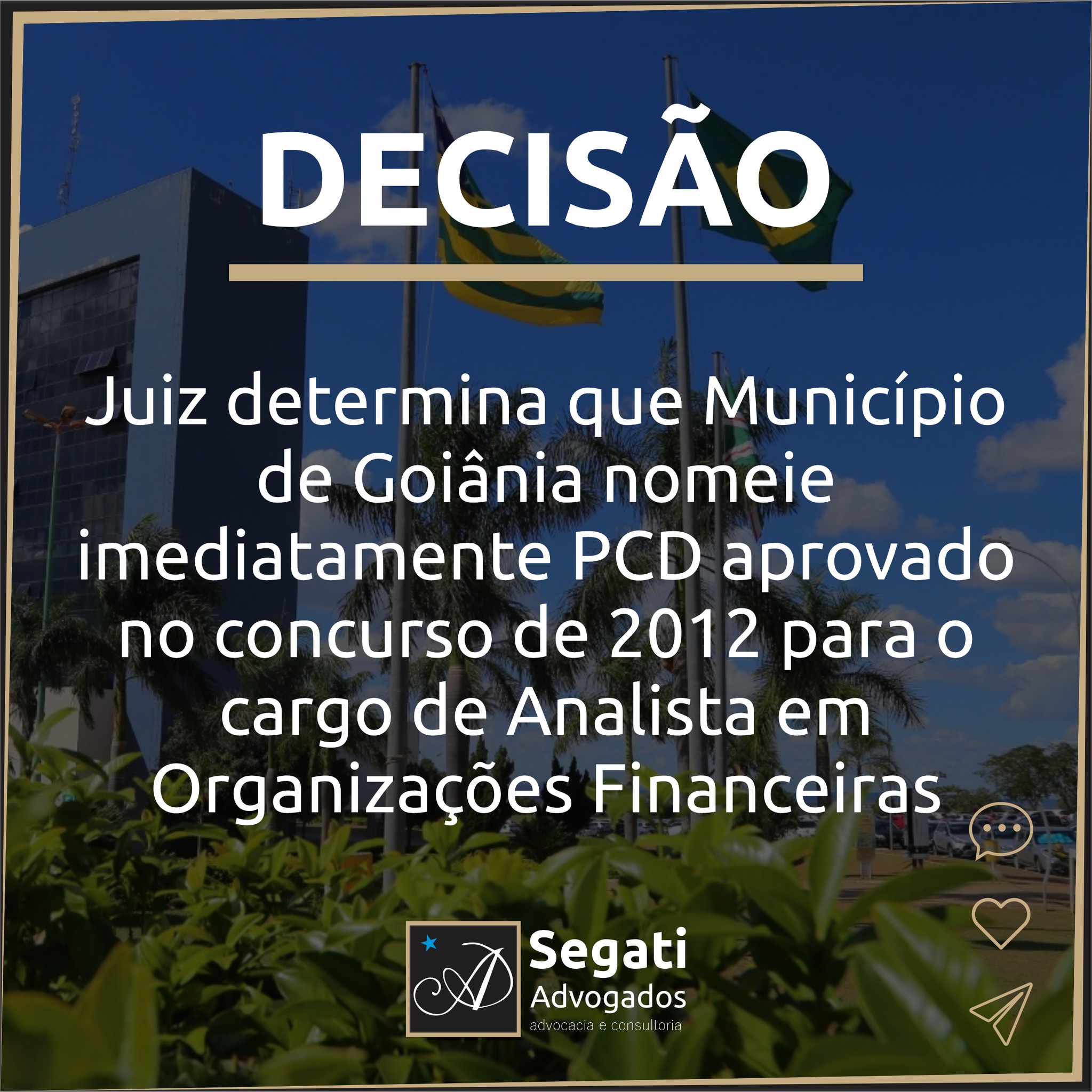 Juiz determina que Município de Goiânia nomeie imediatamente PCD aprovado no concurso de 2012 para o cargo de Analista em Organizações Financeiras