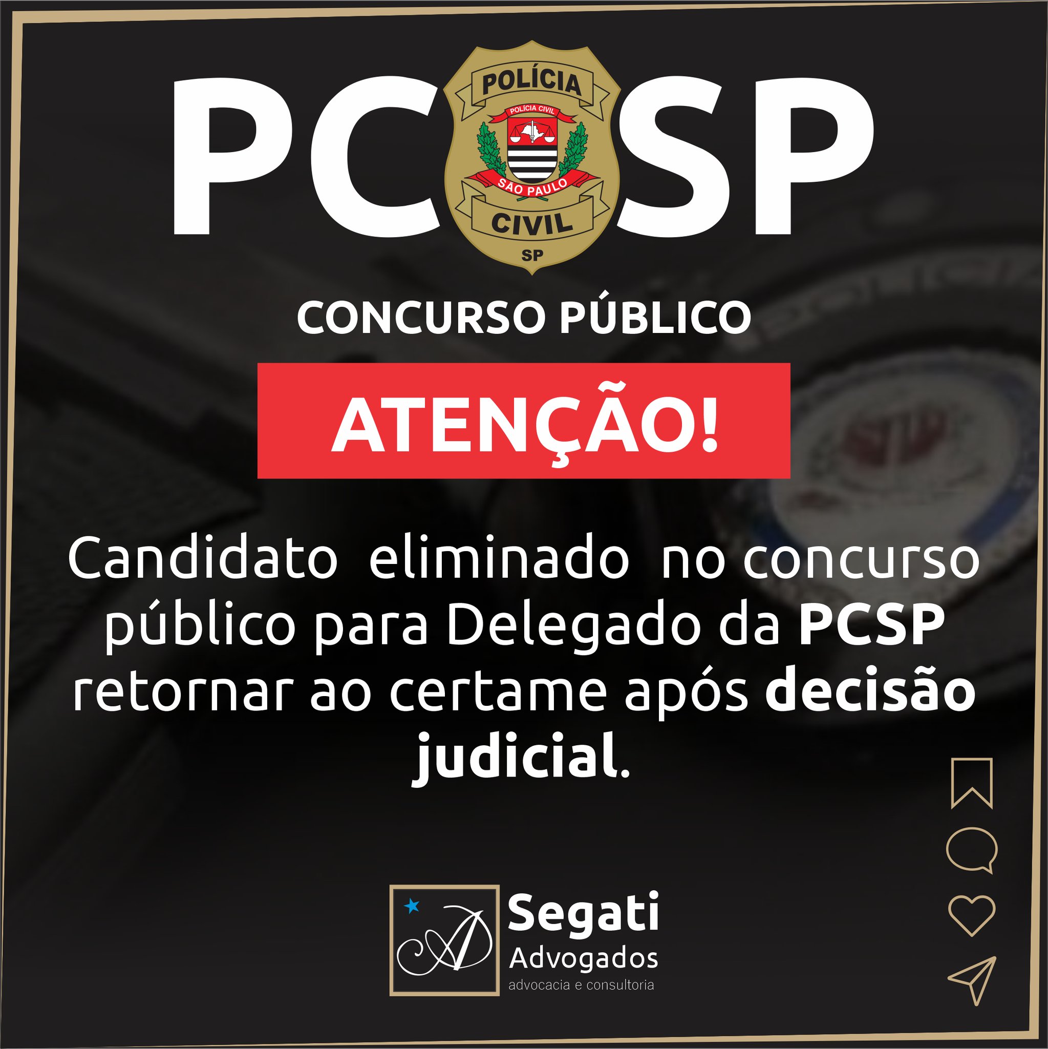 Candidato  eliminado  no concurso público de Delegado da PCSP (Polícia Civil do Estado de São Paulo), consegue retornar ao certame por decisão judicial.