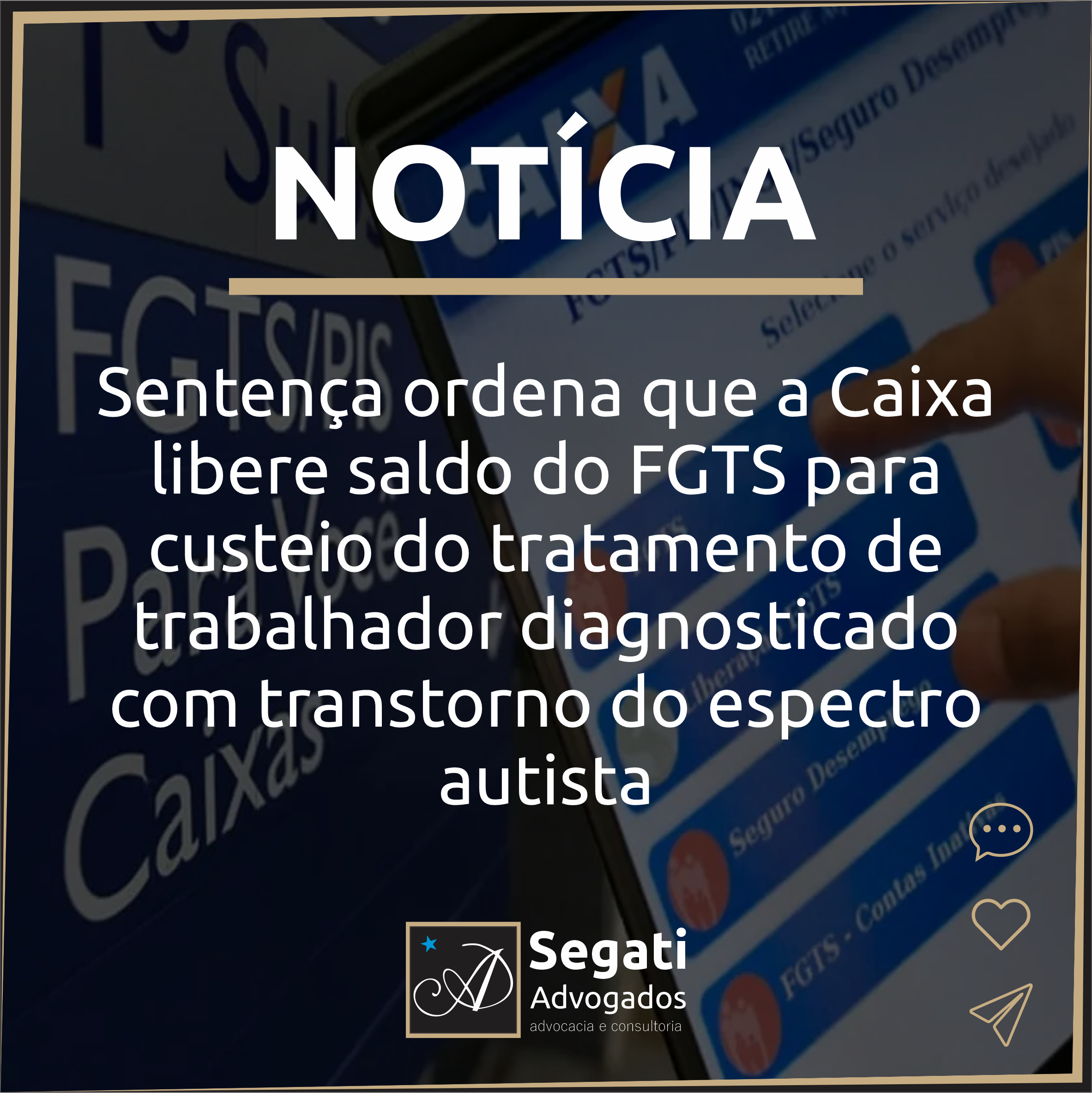 Sentença ordena que a Caixa libere saldo do FGTS para custeio do tratamento de trabalhador diagnosticado com transtorno do espectro autista