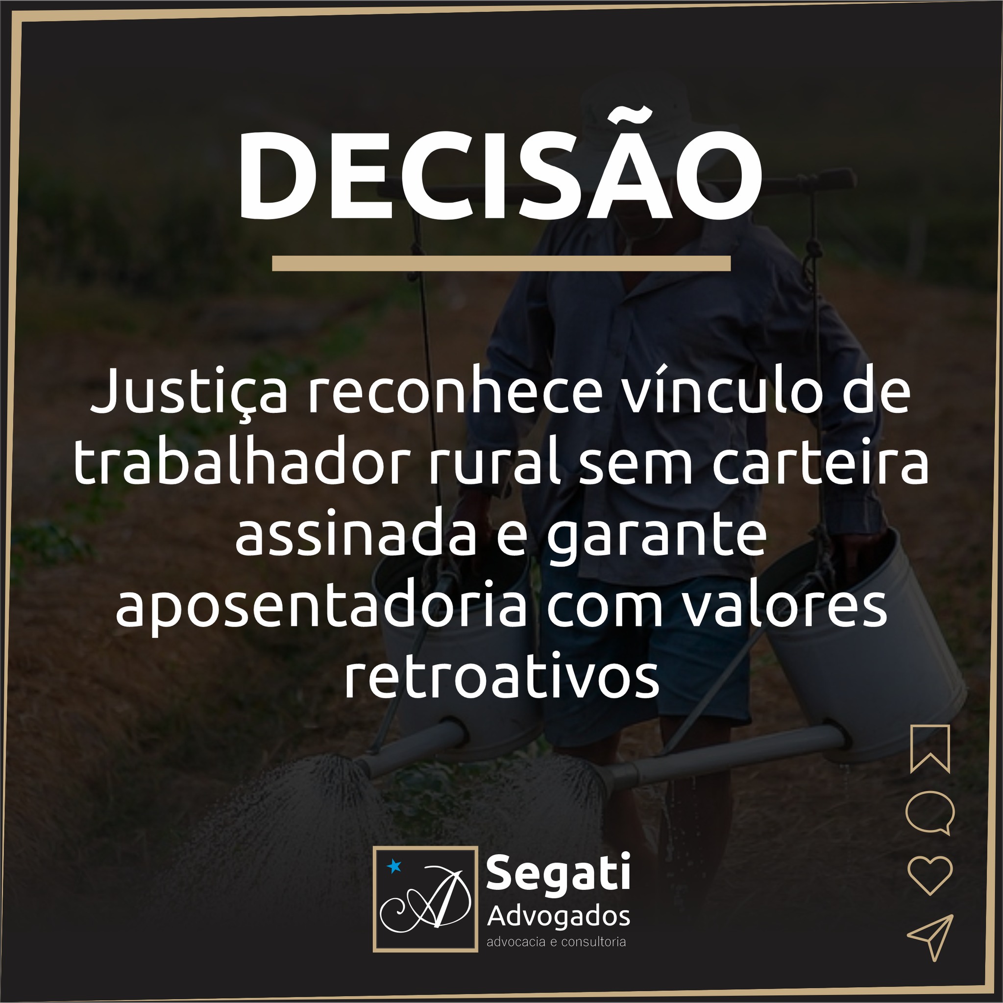 Justi&ccedil;a reconhece v&iacute;nculo de trabalhador rural sem carteira assinada e garante aposentadoria com valores retroativos