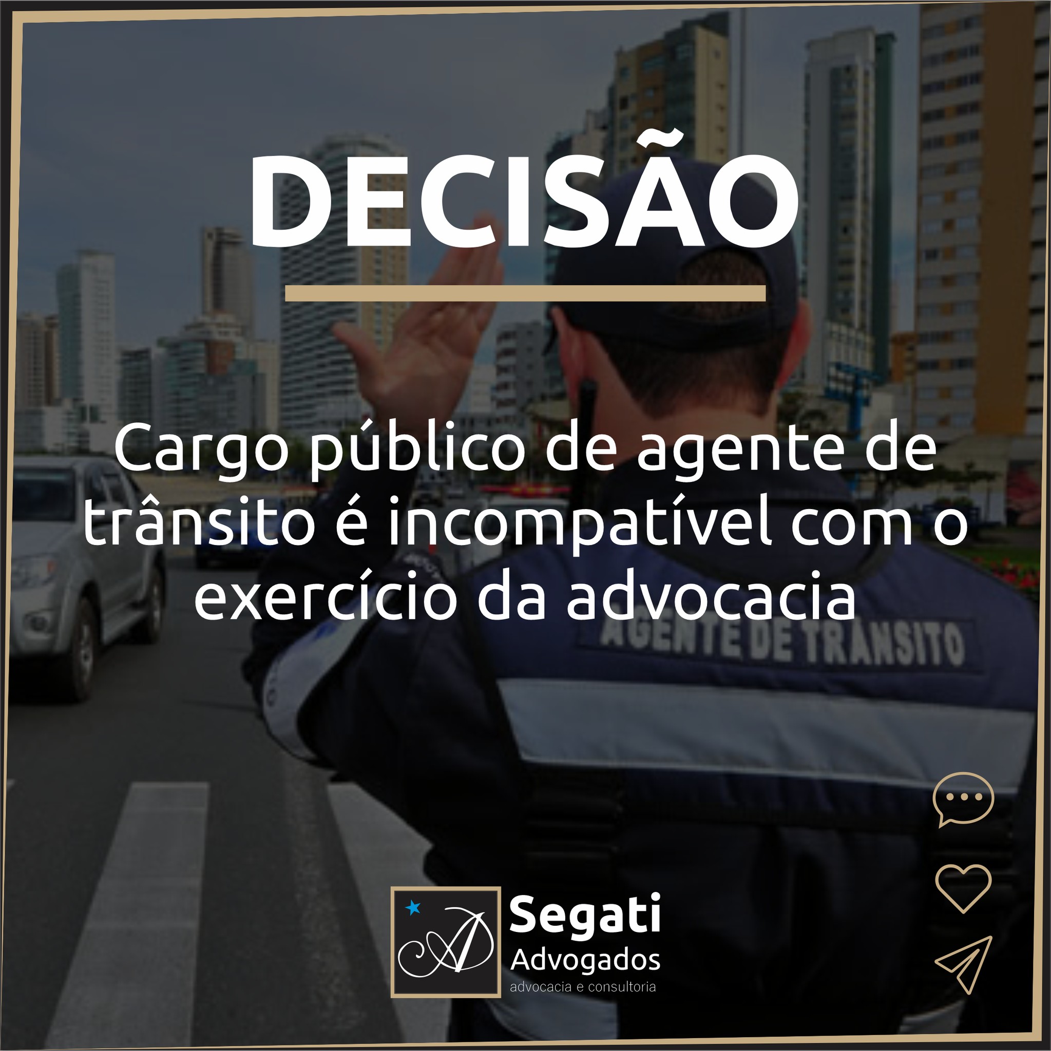 Cargo público de agente de trânsito é incompatível com o exercício da advocacia